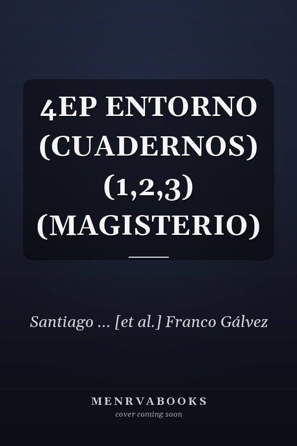 4EP ENTORNO (CUADERNOS) (1,2,3) (MAGISTERIO)