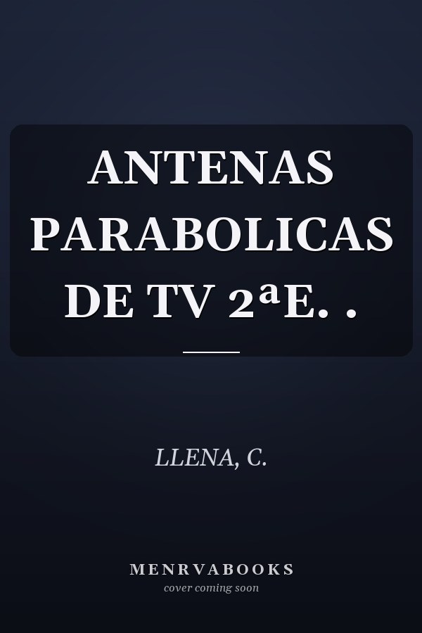 ANTENAS PARABOLICAS DE TV 2ªE. .