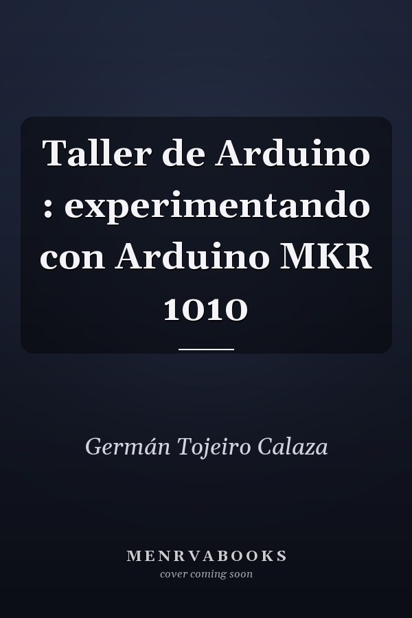 Taller de Arduino : experimentando con Arduino MKR 1010