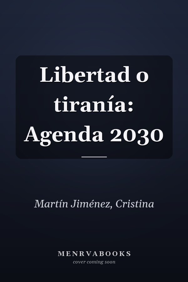 Libertad o tiranía: Agenda 2030