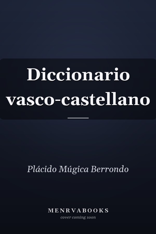 Diccionario vasco-castellano