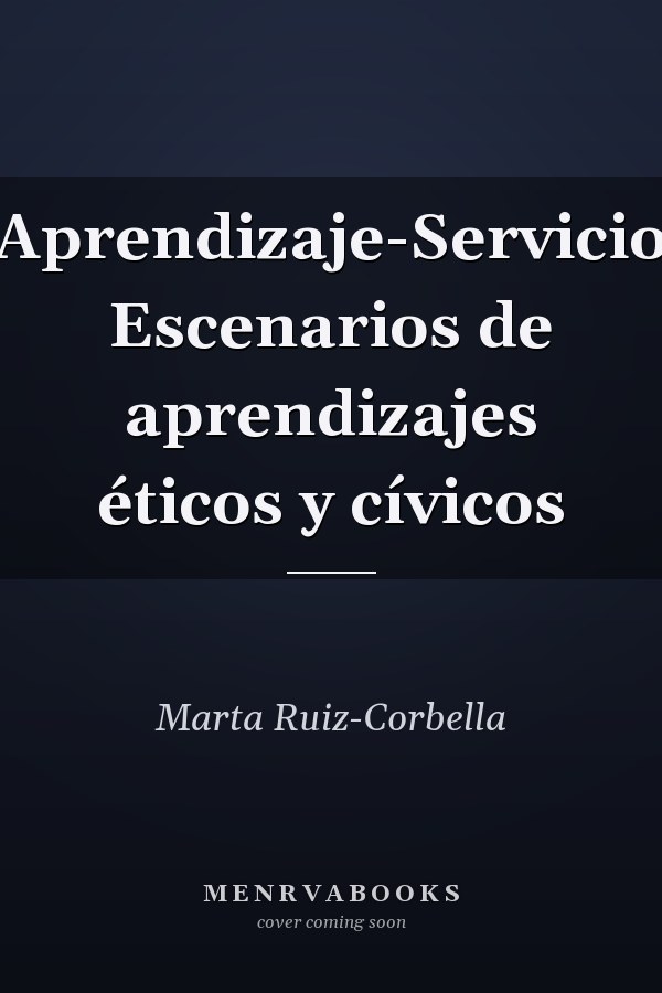Aprendizaje-Servicio Escenarios de aprendizajes éticos y cívicos