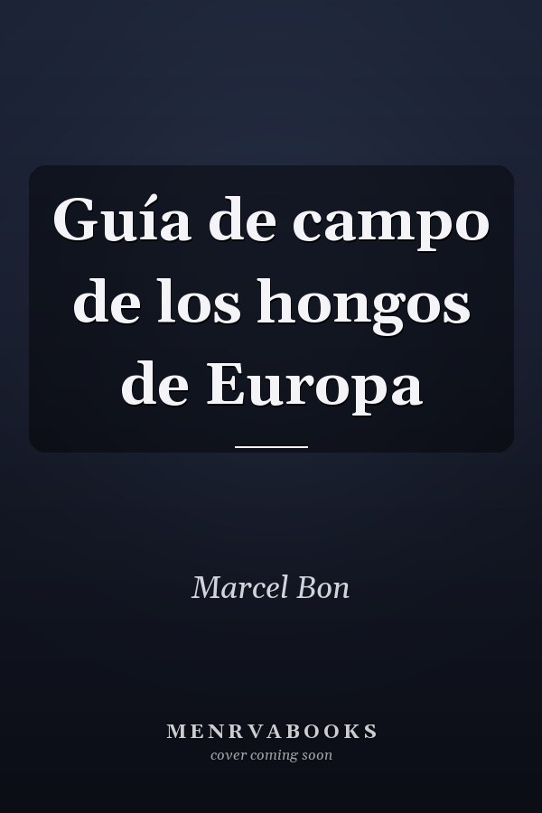 Guía de campo de los hongos de Europa