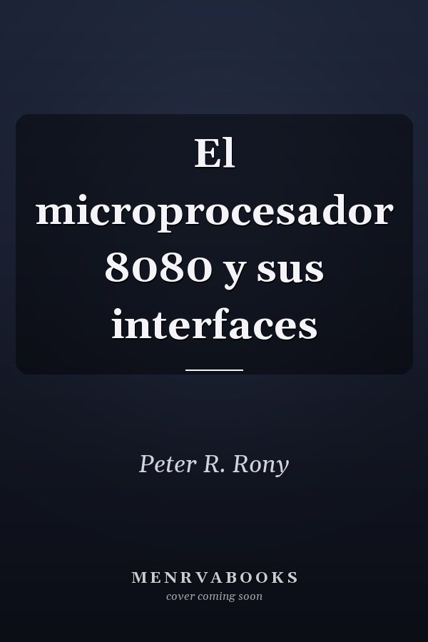 El microprocesador 8080 y sus interfaces