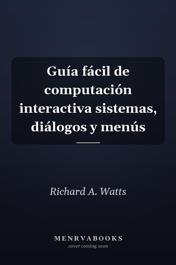 Guía fácil de computación interactiva sistemas, diálogos y menús