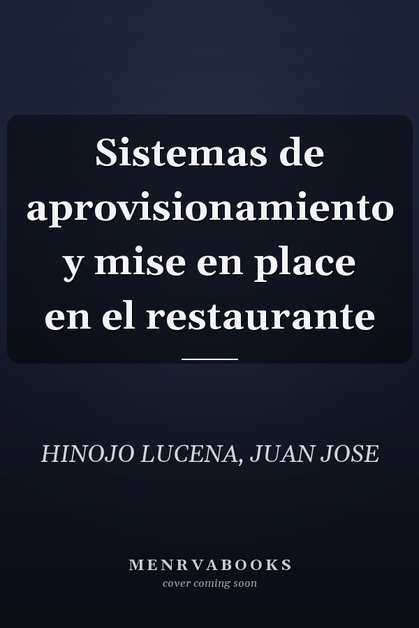 Sistemas de aprovisionamiento y mise en place en el restaurante