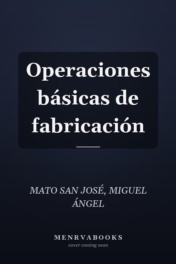 Operaciones básicas de fabricación