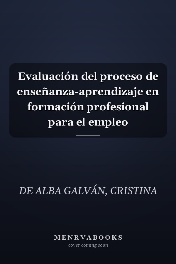 Evaluación del proceso de enseñanza-aprendizaje en formación profesional para el empleo