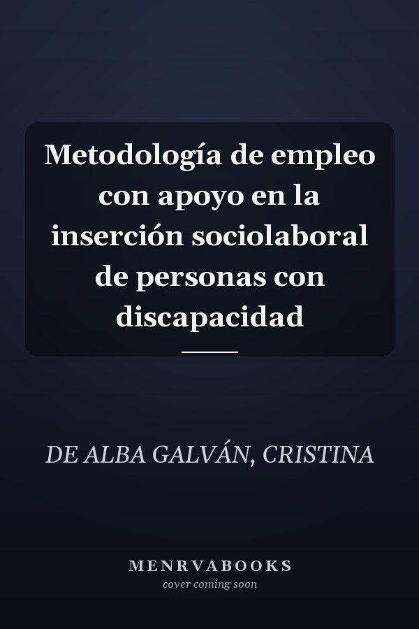 Metodología de empleo con apoyo en la inserción sociolaboral de personas con discapacidad