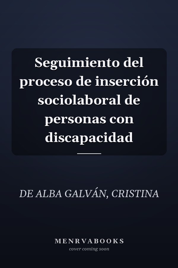 Seguimiento del proceso de inserción sociolaboral de personas con discapacidad