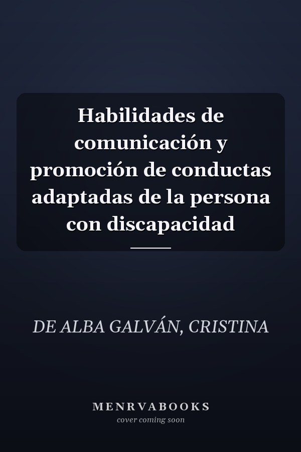 Habilidades de comunicación y promoción de conductas adaptadas de la persona con discapacidad
