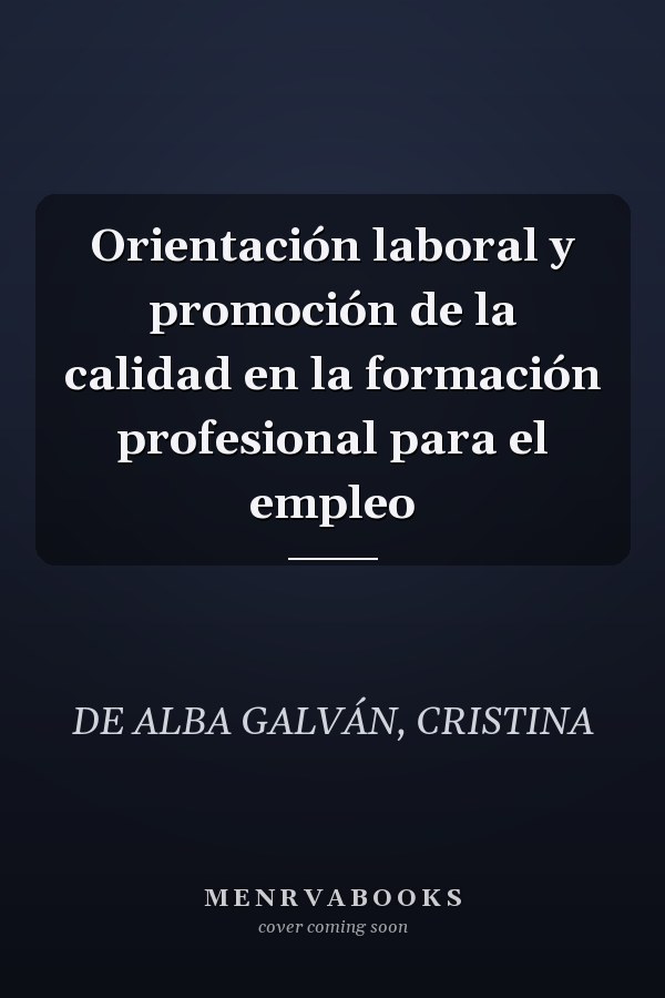 Orientación laboral y promoción de la calidad en la formación profesional para el empleo