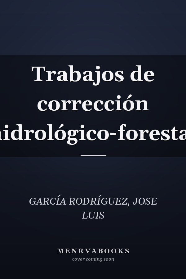 Trabajos de corrección hidrológico-forestal