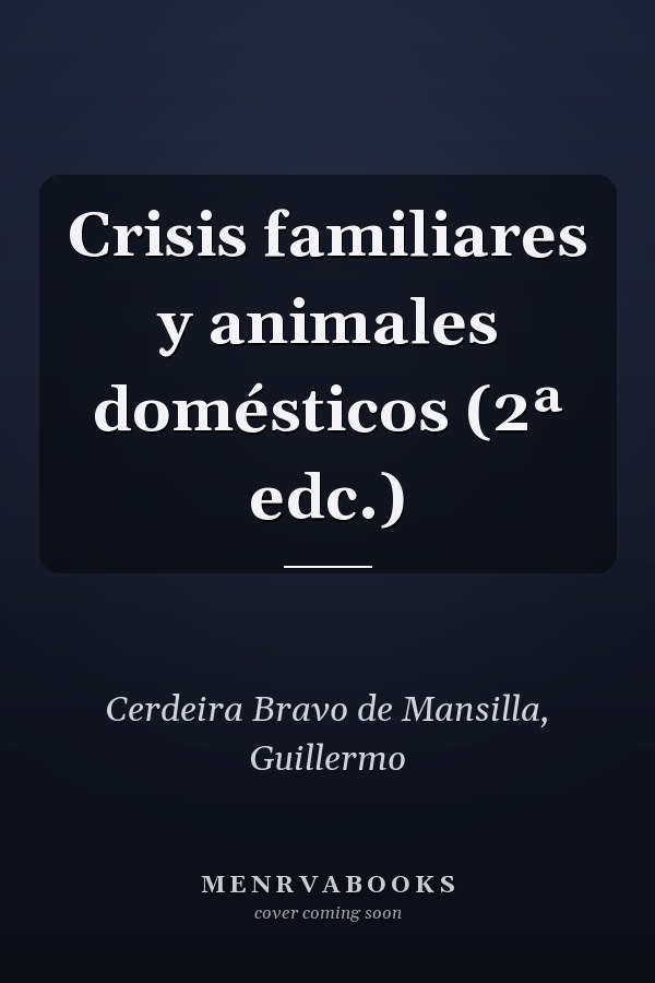 Crisis familiares y animales domésticos (2ª edc.)