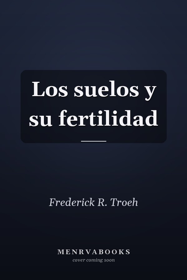 Los suelos y su fertilidad