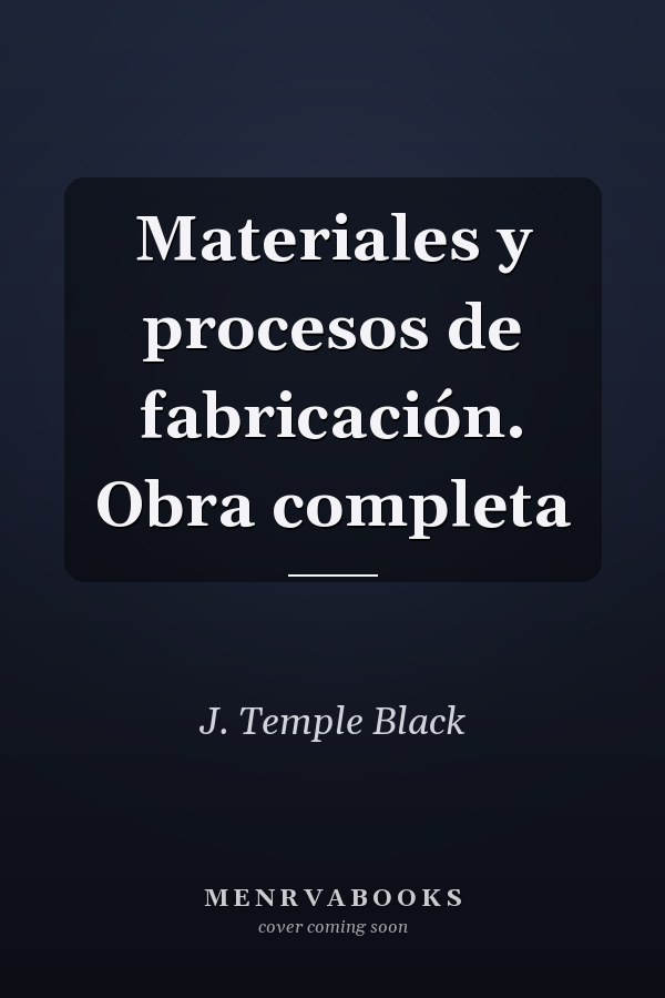 Materiales y procesos de fabricación. Obra completa