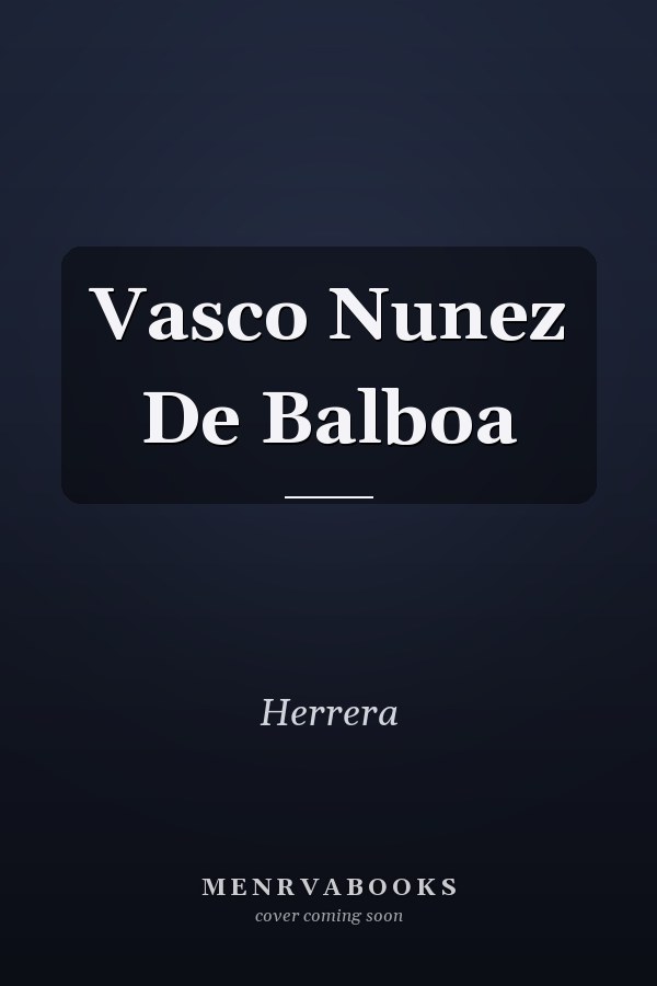 Vasco Nunez De Balboa