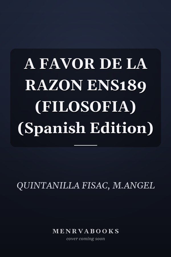 A FAVOR DE LA RAZON ENS189 (FILOSOFIA) (Spanish Edition)