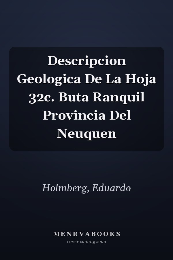 Descripcion Geologica De La Hoja 32c. Buta Ranquil Provincia Del Neuquen
