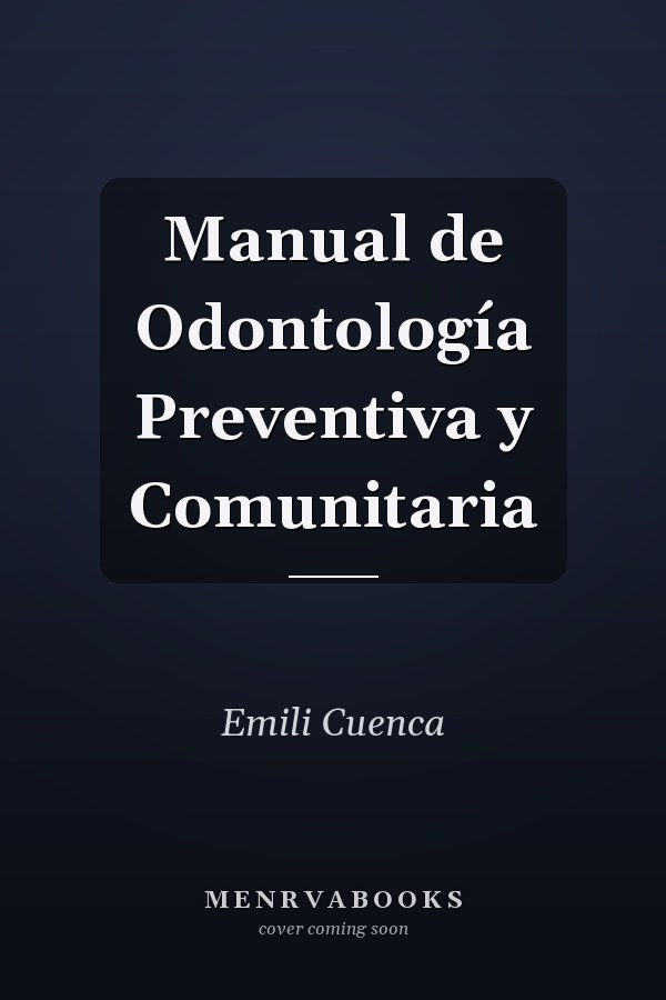 Manual de Odontología Preventiva y Comunitaria