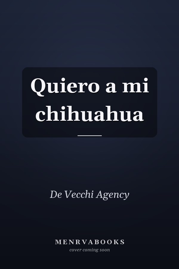 Quiero a mi chihuahua