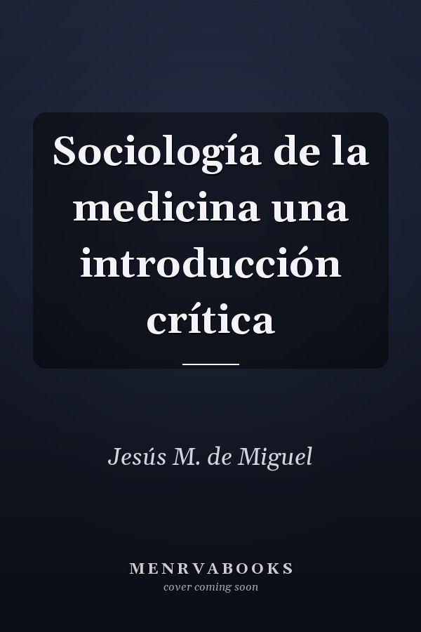 Sociología de la medicina una introducción crítica