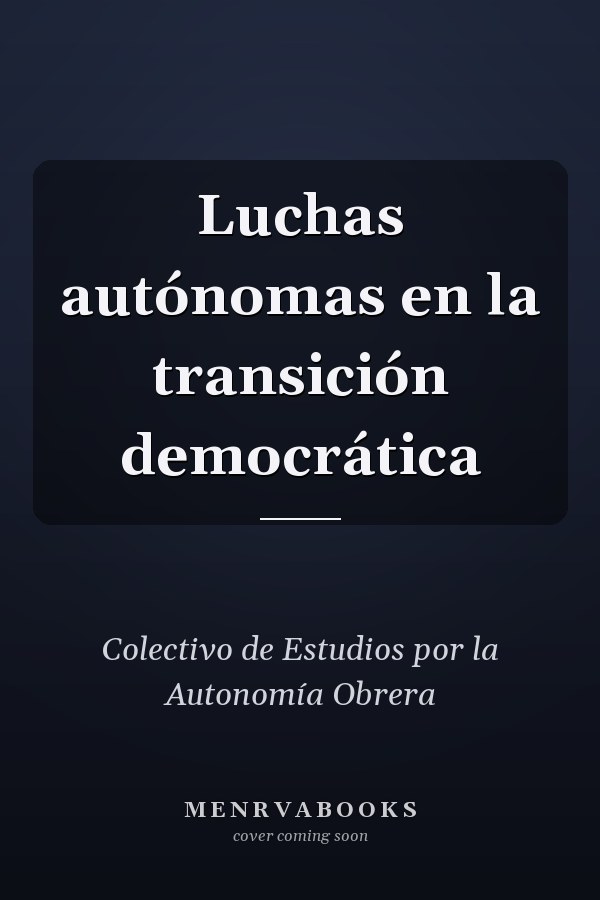 Luchas autónomas en la transición democrática