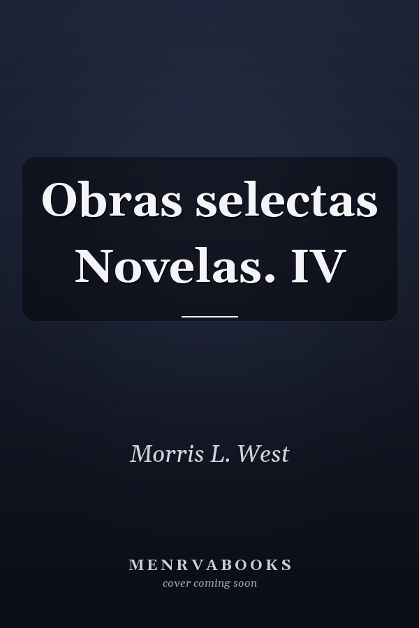 Obras selectas Novelas. IV