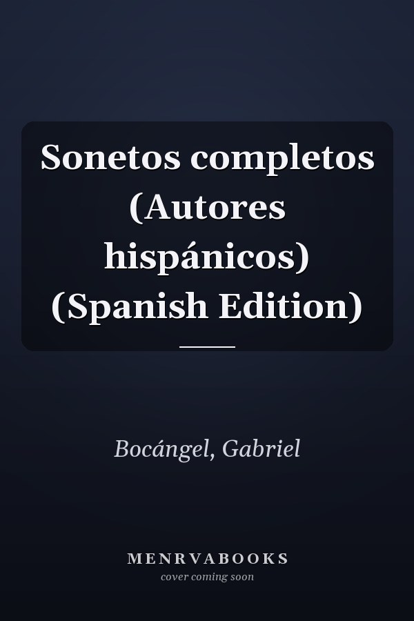Sonetos completos (Autores hispánicos) (Spanish Edition)