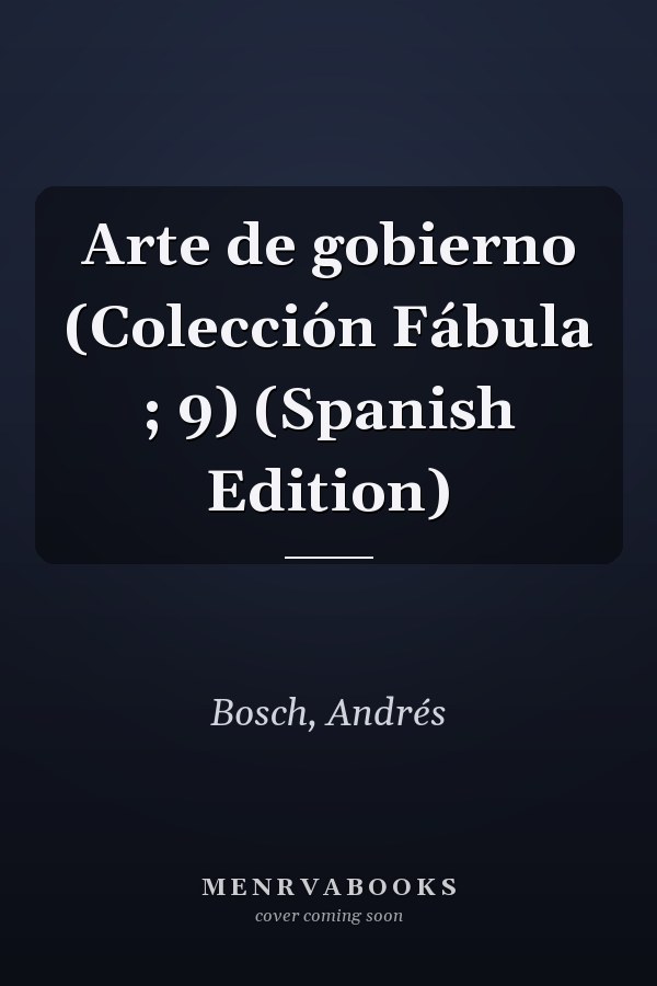 Arte de gobierno (Colección Fábula ; 9) (Spanish Edition)
