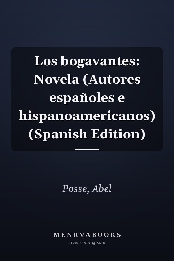 Los bogavantes: Novela (Autores españoles e hispanoamericanos) (Spanish Edition)