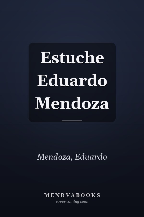 Estuche Eduardo Mendoza