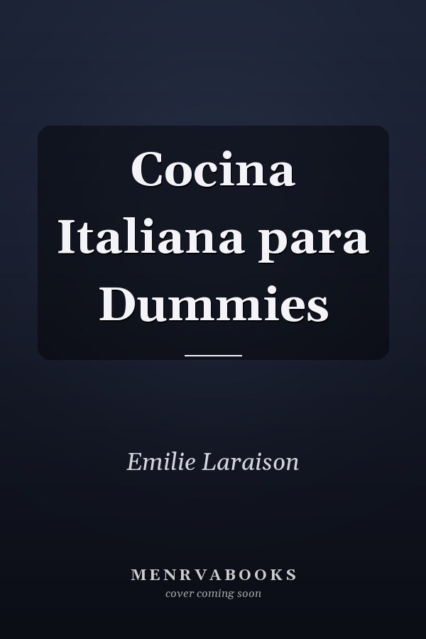 Cocina Italiana para Dummies