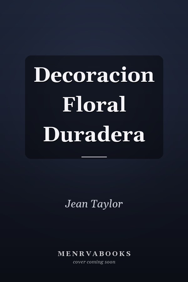 Decoracion Floral Duradera