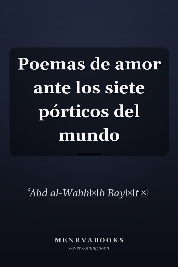 Poemas de amor ante los siete pórticos del mundo