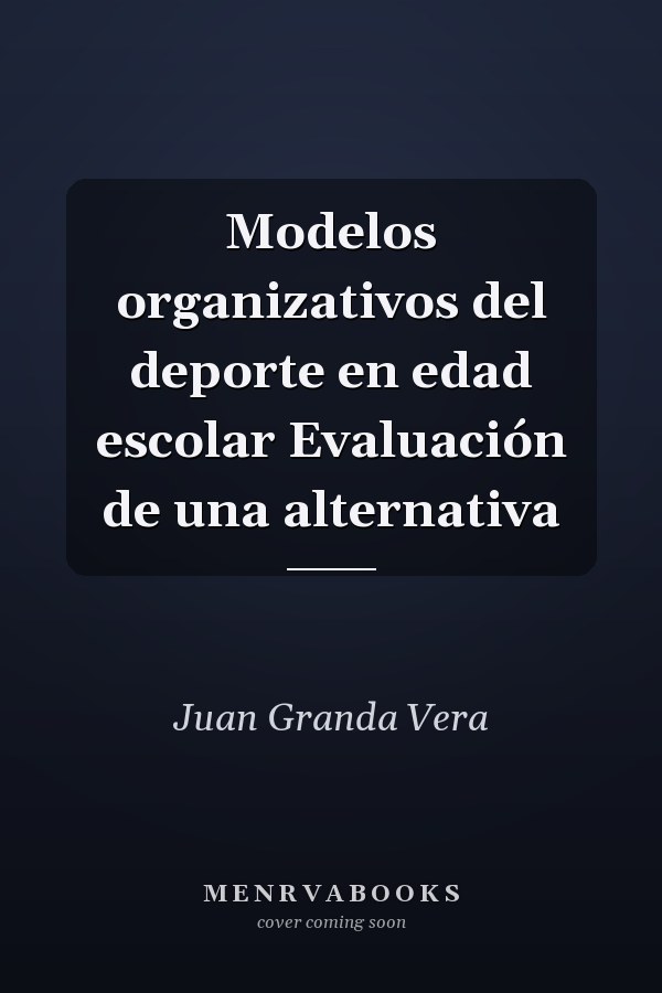 Modelos organizativos del deporte en edad escolar Evaluación de una alternativa