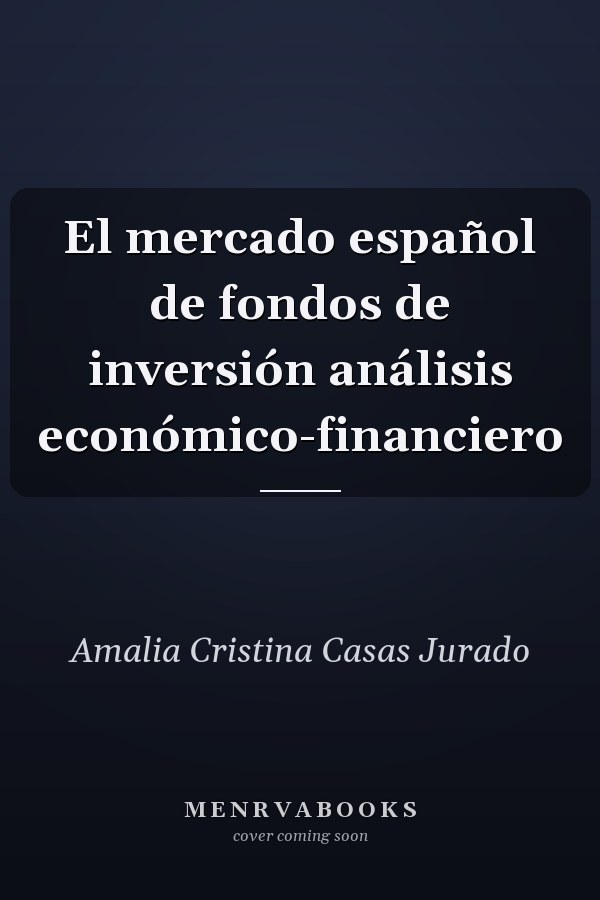 El mercado español de fondos de inversión análisis económico-financiero