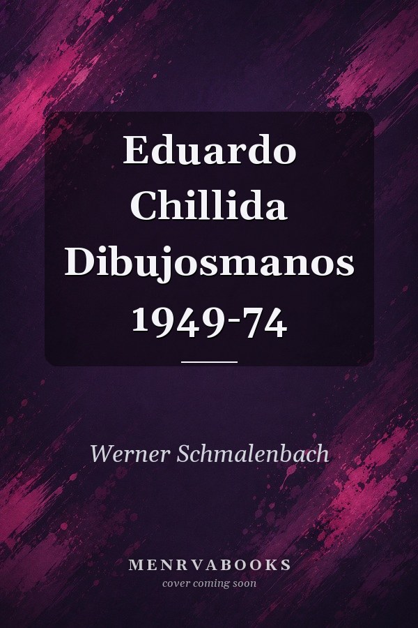 Eduardo Chillida Dibujosmanos 1949-74
