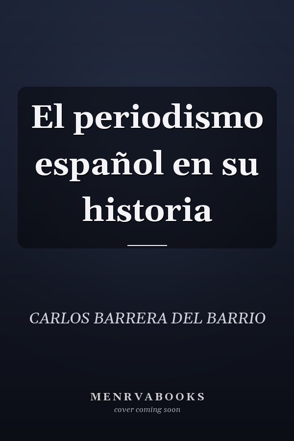 El periodismo español en su historia