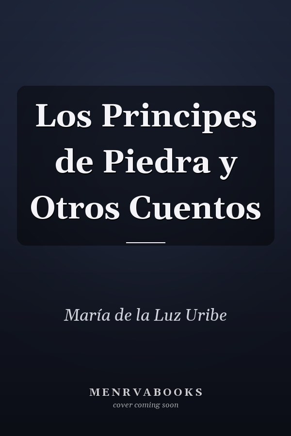 Los Principes de Piedra y Otros Cuentos