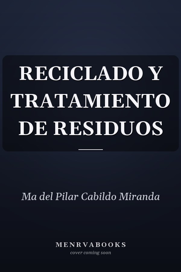 RECICLADO Y TRATAMIENTO DE RESIDUOS