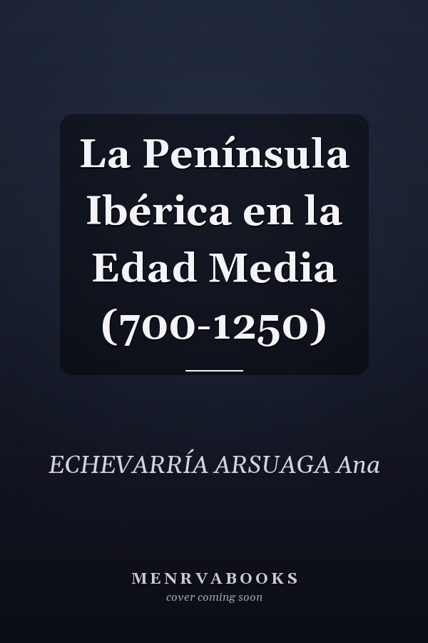 La Península Ibérica en la Edad Media (700-1250)
