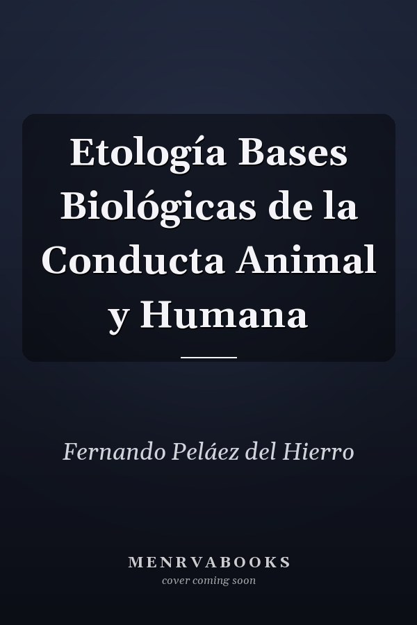 Etología Bases Biológicas de la Conducta Animal y Humana