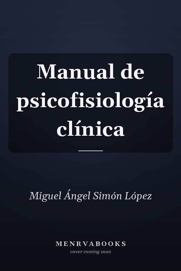 Manual de psicofisiología clínica