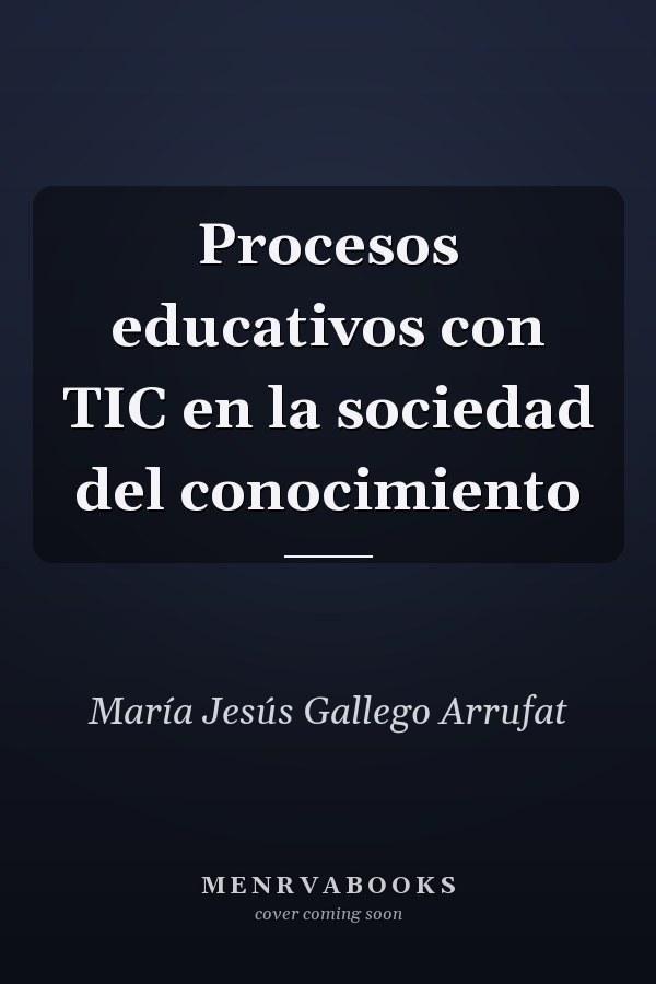 Procesos educativos con TIC en la sociedad del conocimiento