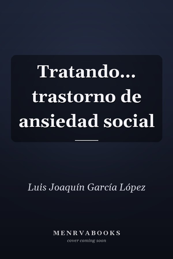 Tratando... trastorno de ansiedad social