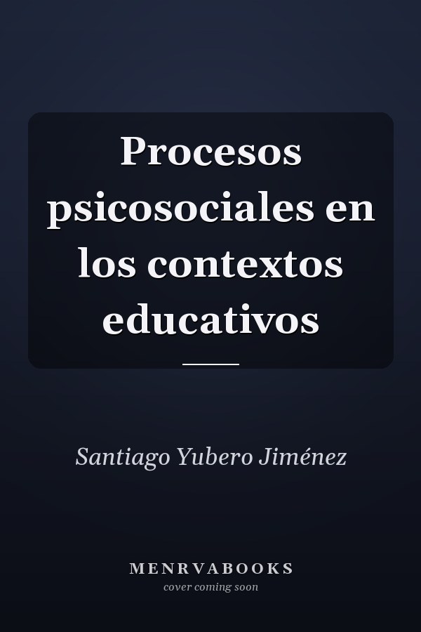 Procesos psicosociales en los contextos educativos