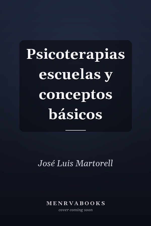 Psicoterapias escuelas y conceptos básicos