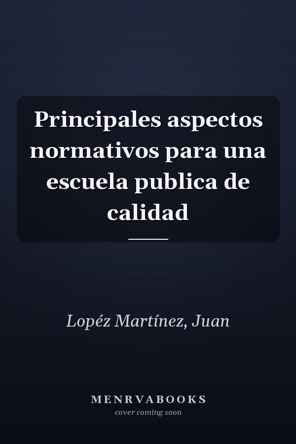 Principales aspectos normativos para una escuela publica de calidad