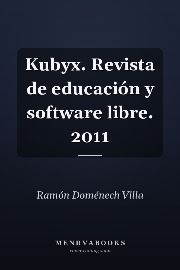 Kubyx. Revista de educación y software libre. 2011